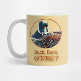 Duck, Duck, GOOSE? Mug